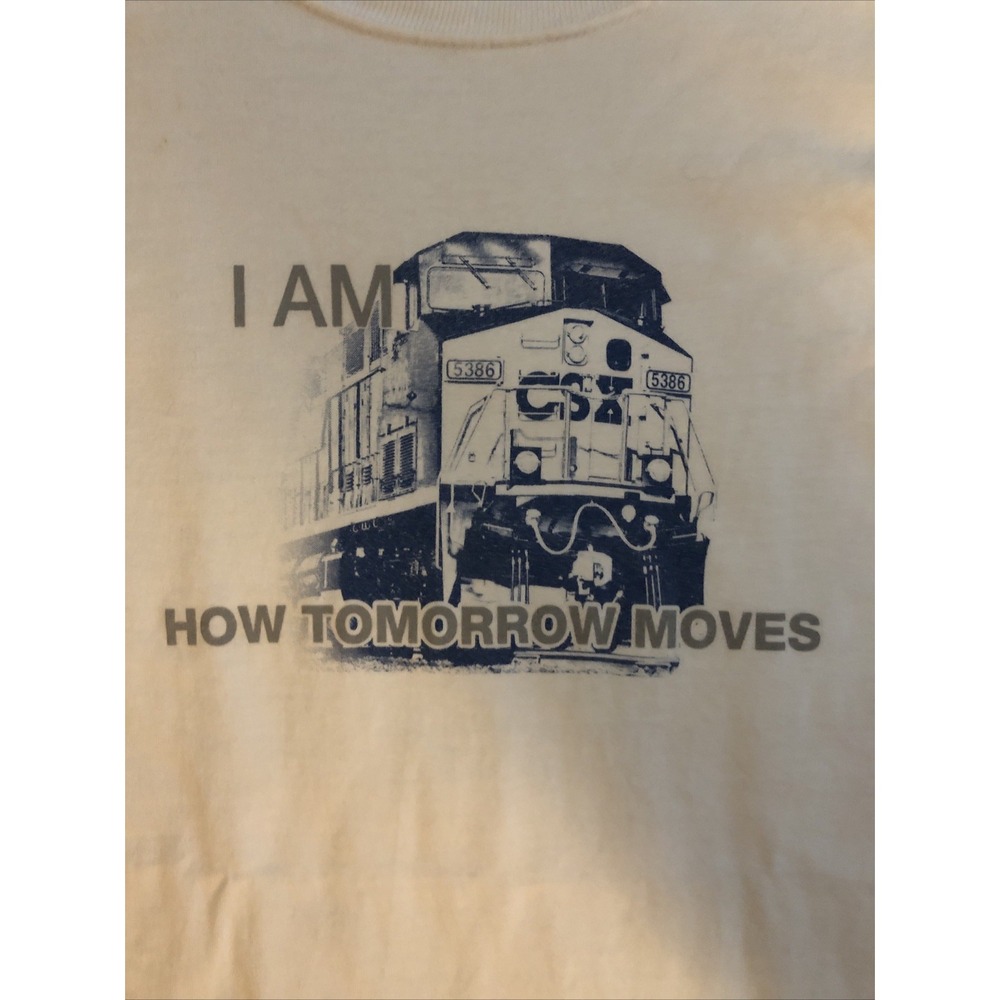 CSX Train Locomotive  T Shirt "I Am How Tomorrow Moves" White Unisex Medium